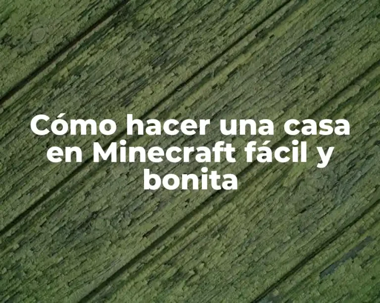 Cómo hacer una casa en Minecraft fácil y bonita
