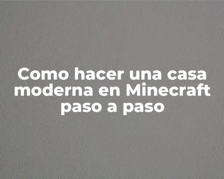 Como hacer una casa moderna en Minecraft paso a paso