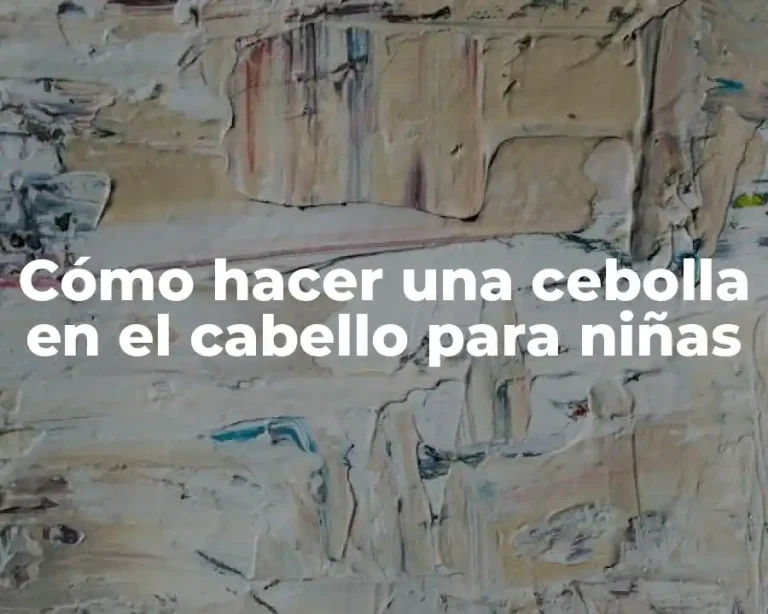 Cómo hacer una cebolla en el cabello para niñas