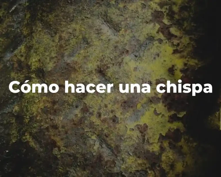 Cómo hacer una chispa
