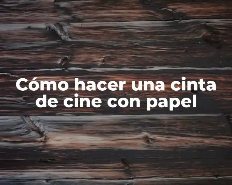 Cómo hacer una cinta de cine con papel