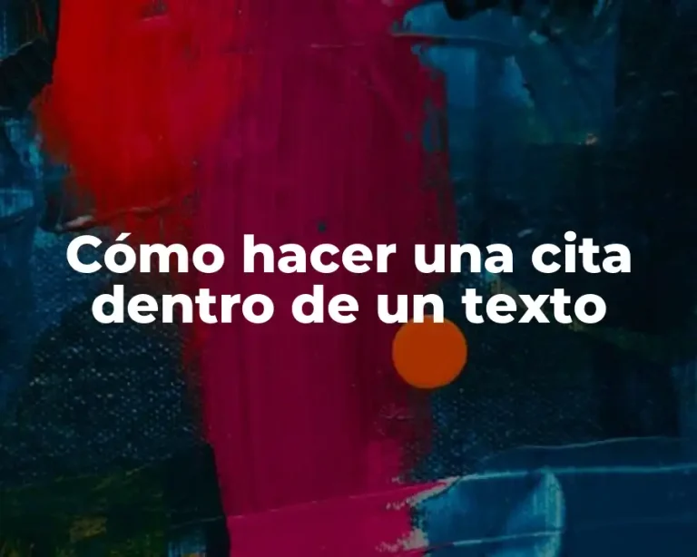 Cómo hacer una cita dentro de un texto