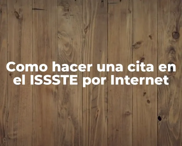 Como hacer una cita en el ISSSTE por Internet