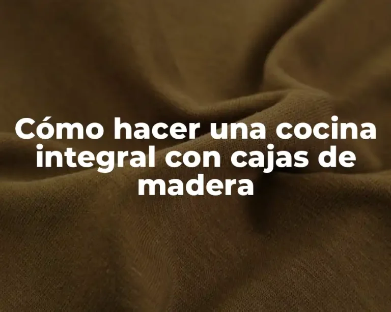 Cómo hacer una cocina integral con cajas de madera