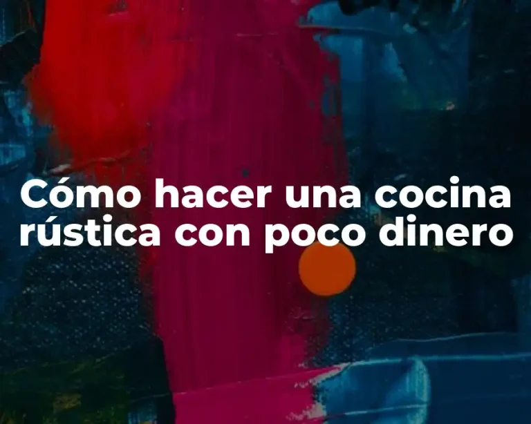 Cómo hacer una cocina rústica con poco dinero