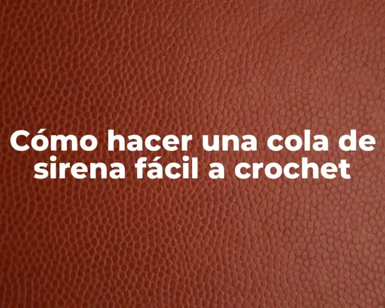Cómo hacer una cola de sirena fácil a crochet