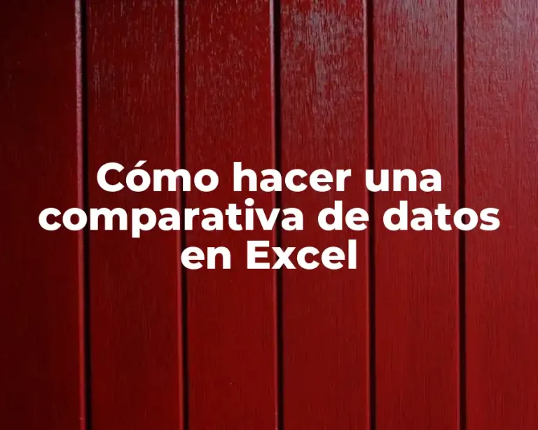 Cómo hacer una comparativa de datos en Excel