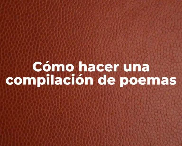 Cómo hacer una compilación de poemas