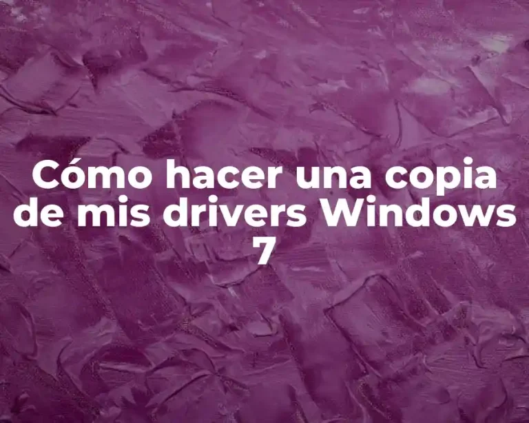 Cómo hacer una copia de mis drivers Windows 7