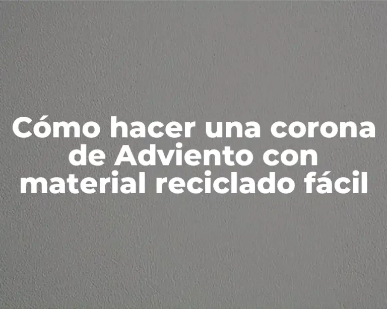 Cómo hacer una corona de Adviento con material reciclado fácil