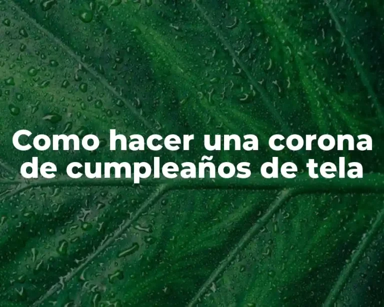 Como hacer una corona de cumpleaños de tela