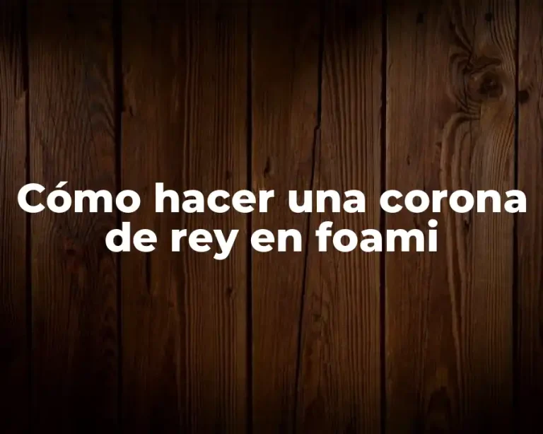 Cómo hacer una corona de rey en foami