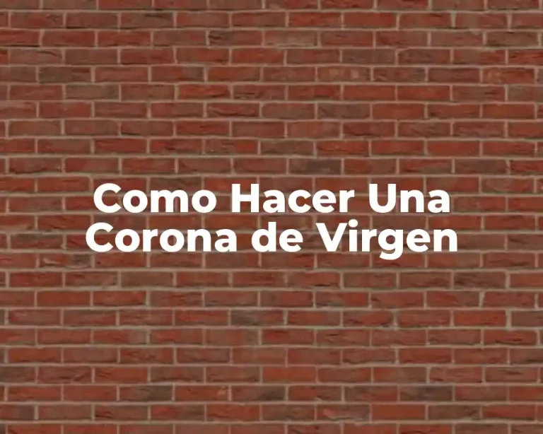 Como Hacer Una Corona de Virgen