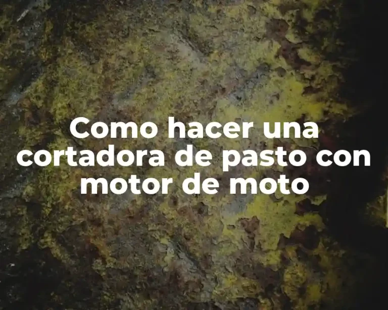 Como hacer una cortadora de pasto con motor de moto