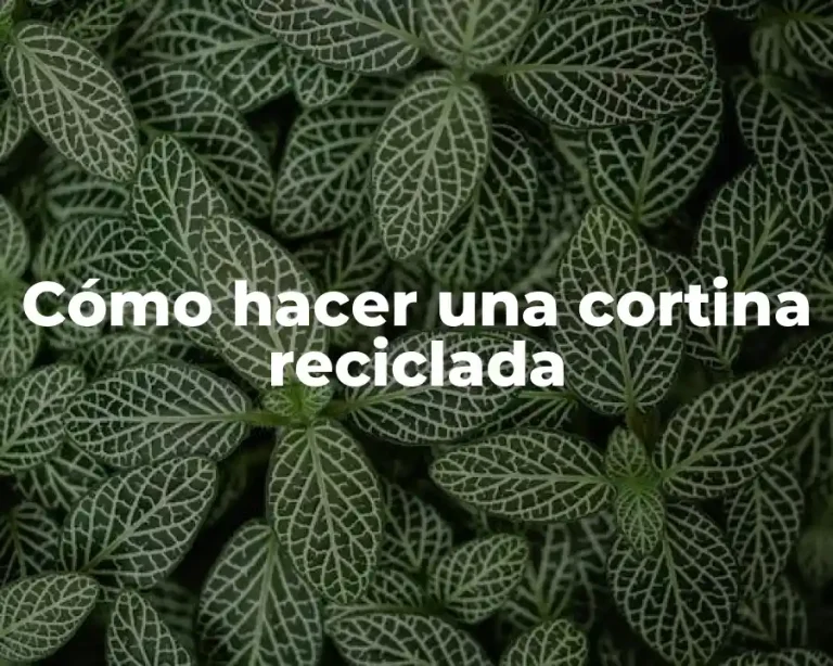 Cómo hacer una cortina reciclada