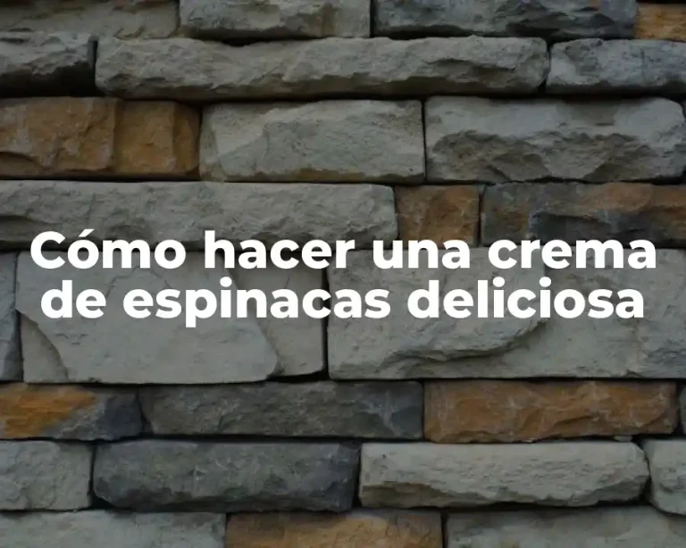 Cómo hacer una crema de espinacas deliciosa