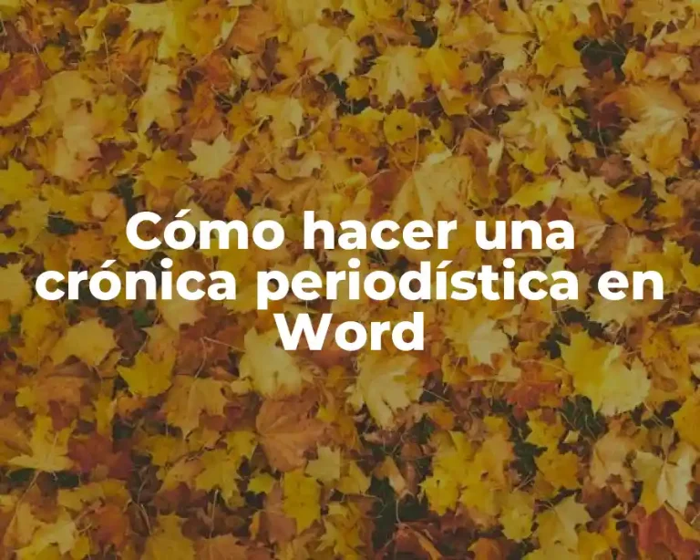 Cómo hacer una crónica periodística en Word
