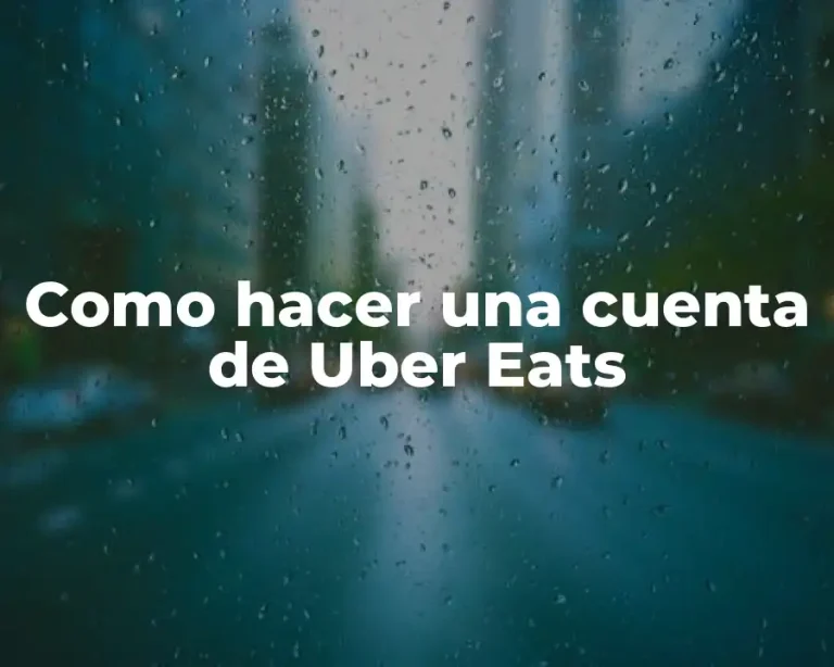 Como hacer una cuenta de Uber Eats