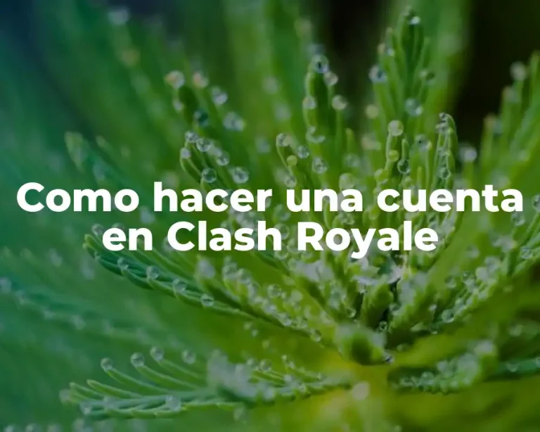 Como hacer una cuenta en Clash Royale