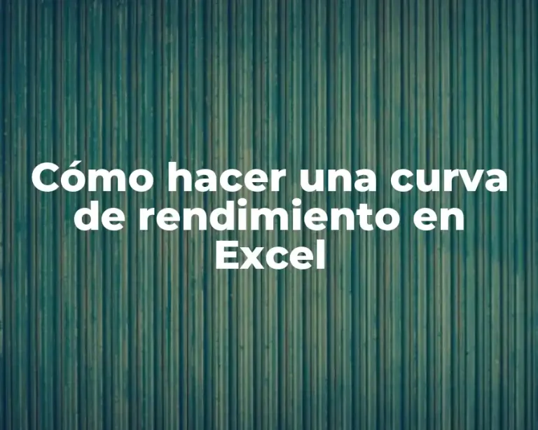 Cómo hacer una curva de rendimiento en Excel