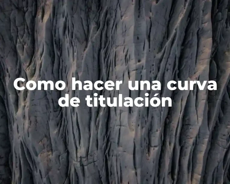Como hacer una curva de titulación