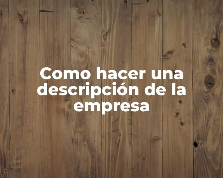 Como hacer una descripción de la empresa