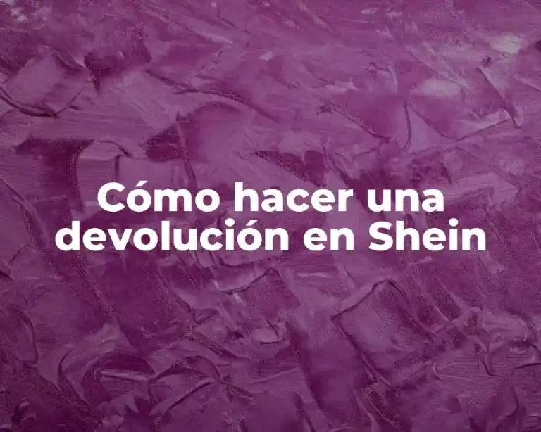 Cómo hacer una devolución en Shein