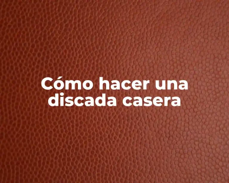 Cómo hacer una discada casera