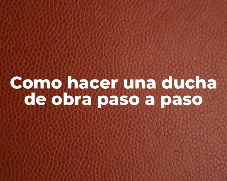 Como hacer una ducha de obra paso a paso