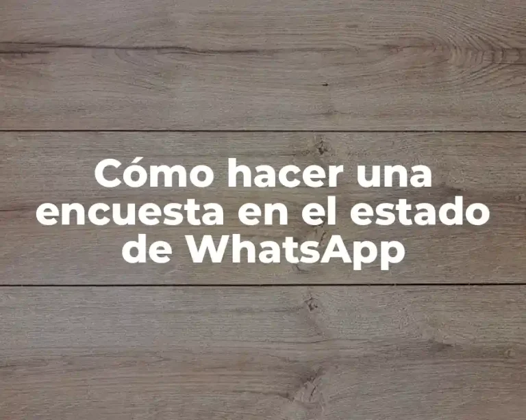 Cómo hacer una encuesta en el estado de WhatsApp