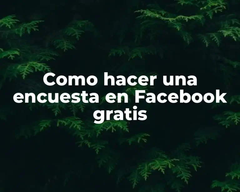 Como hacer una encuesta en Facebook gratis