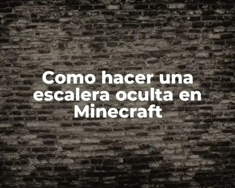 Como hacer una escalera oculta en Minecraft