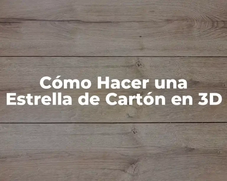 Cómo Hacer una Estrella de Cartón en 3D