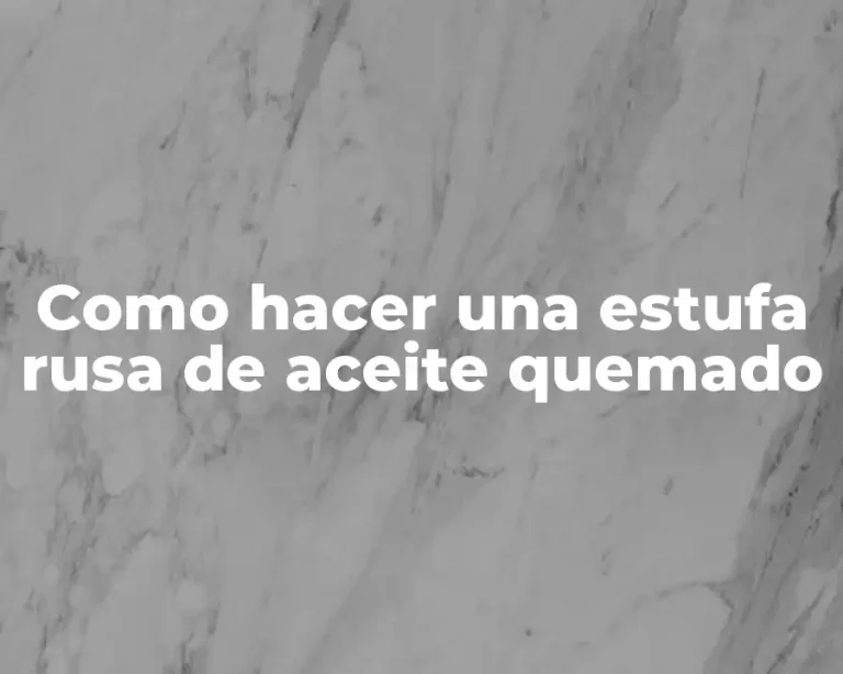 Como hacer una estufa rusa de aceite quemado