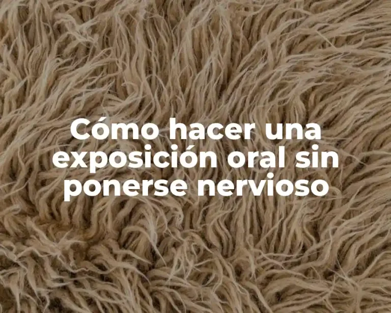 Cómo hacer una exposición oral sin ponerse nervioso