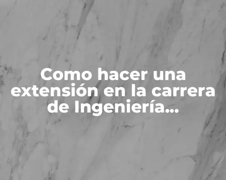 Como hacer una extensión en la carrera de Ingeniería Informática