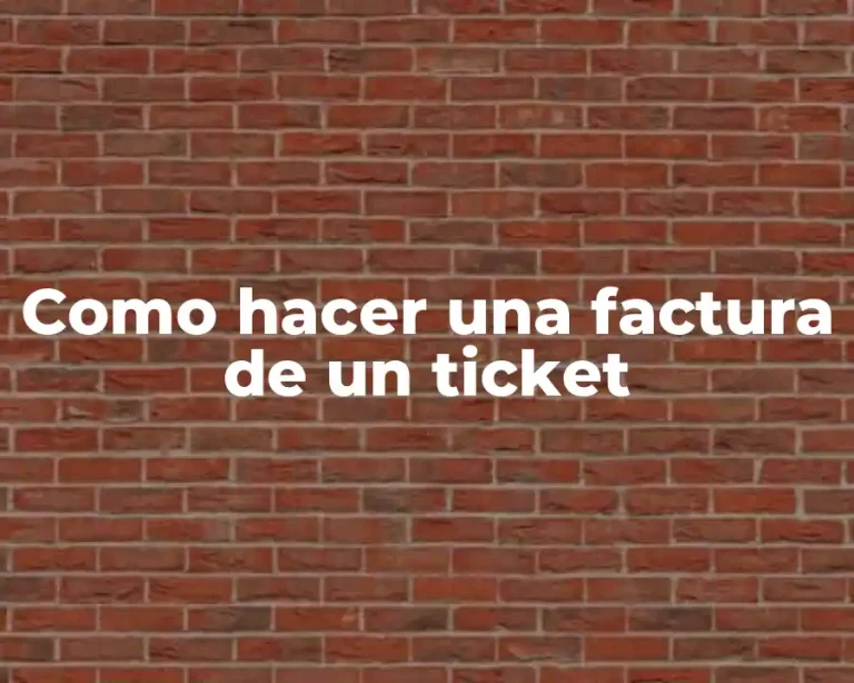 Como hacer una factura de un ticket
