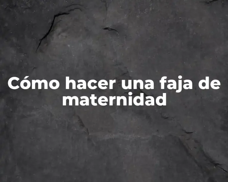 Cómo hacer una faja de maternidad