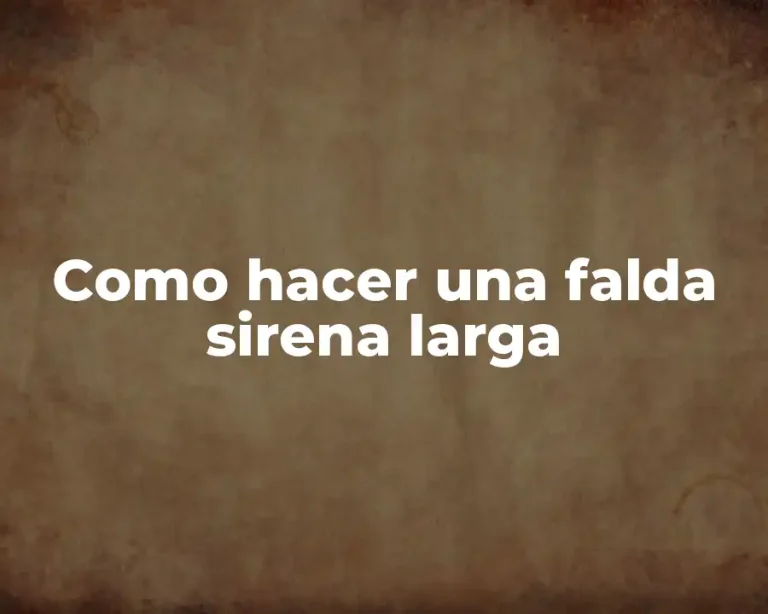 Como hacer una falda sirena larga