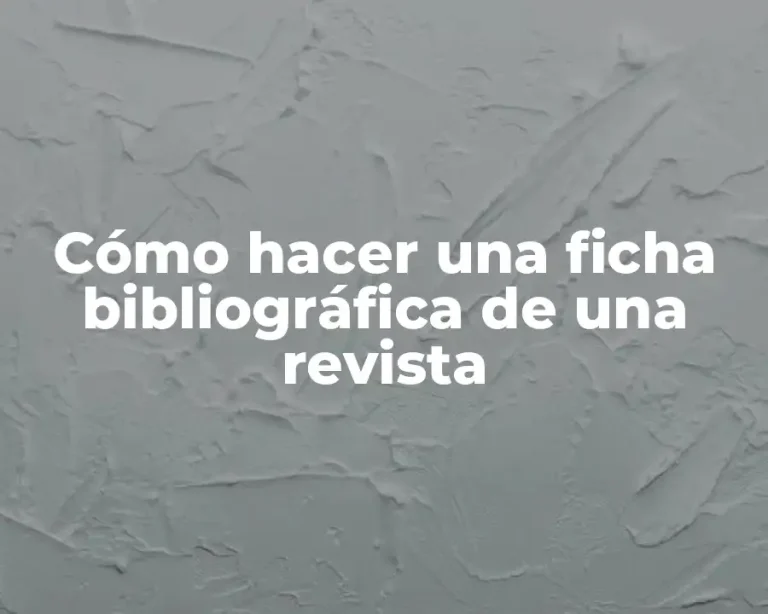 Cómo hacer una ficha bibliográfica de una revista