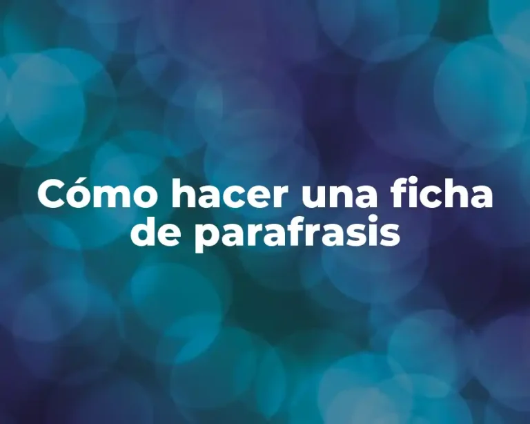 Cómo hacer una ficha de parafrasis