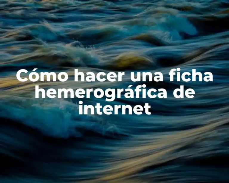 Cómo hacer una ficha hemerográfica de internet