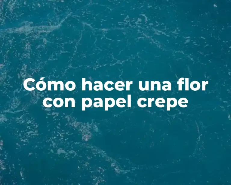 Cómo hacer una flor con papel crepe