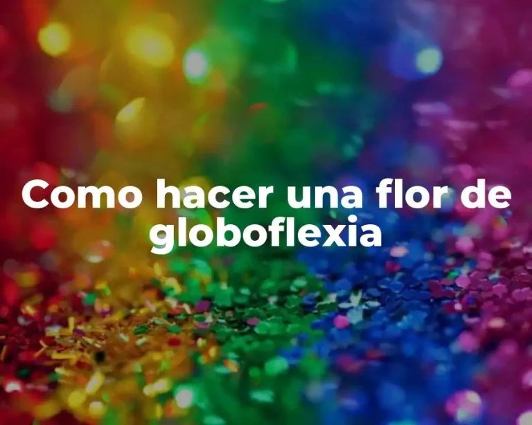 Como hacer una flor de globoflexia