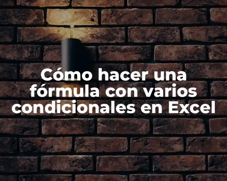 Cómo hacer una fórmula con varios condicionales en Excel
