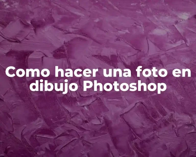 Como hacer una foto en dibujo Photoshop