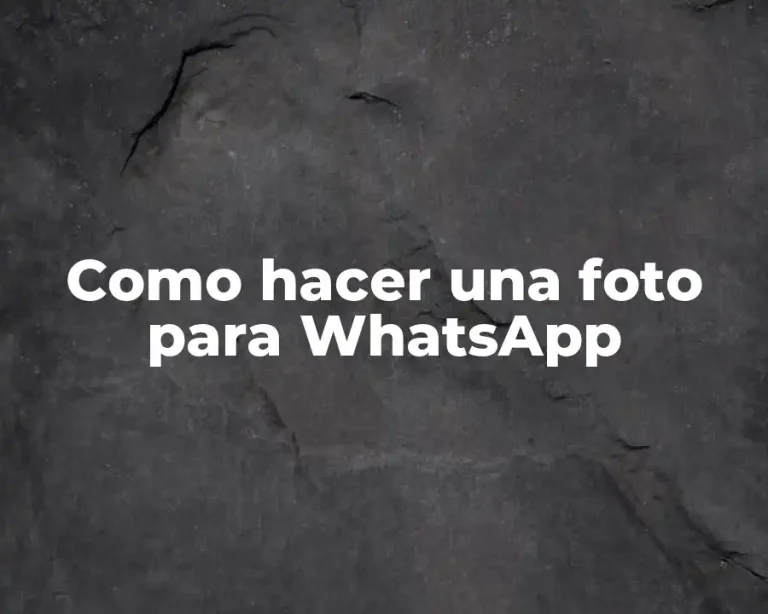 Como hacer una foto para WhatsApp
