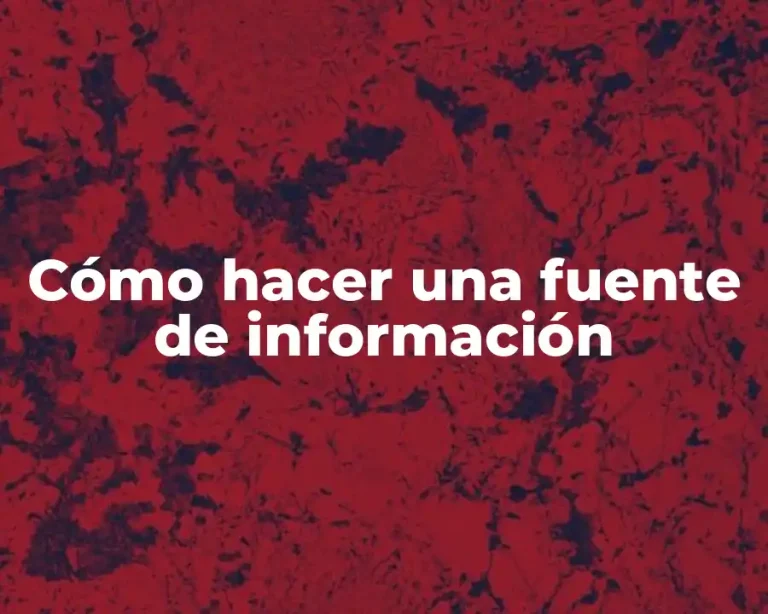 Cómo hacer una fuente de información