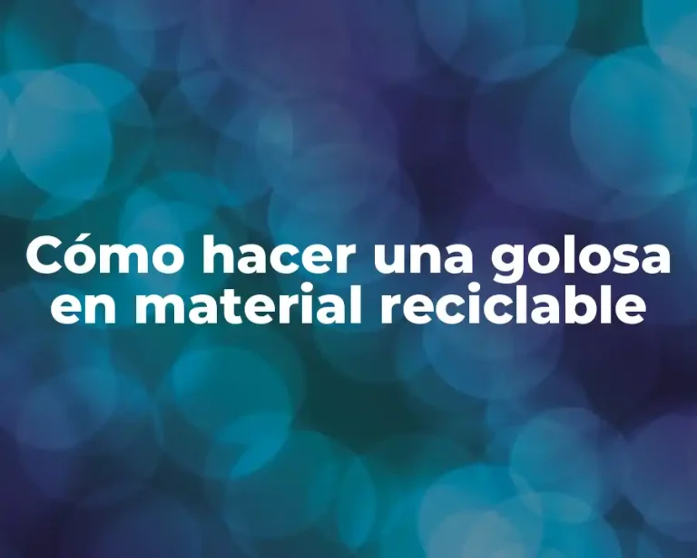 Cómo hacer una golosa en material reciclable