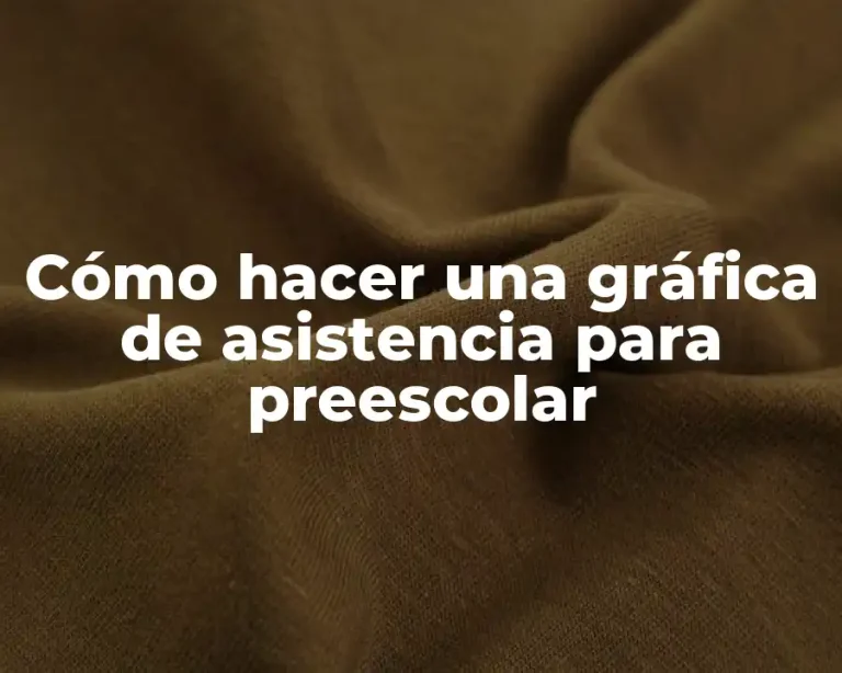 Cómo hacer una gráfica de asistencia para preescolar